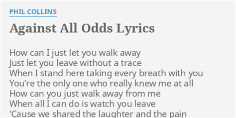 phil collins how can i just let you walk away lyrics|Phil Collins – Against All Odds Lyrics .
